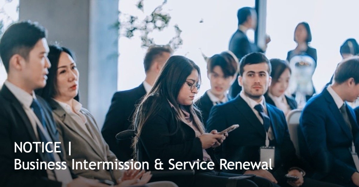 You are currently viewing Notice | Business Intermission & Service Renewal